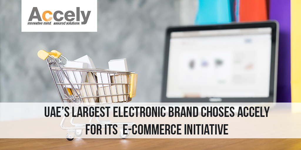 UAE’s Largest Electronic Brand Choses Accely for its E-Commerce Initiative (1)