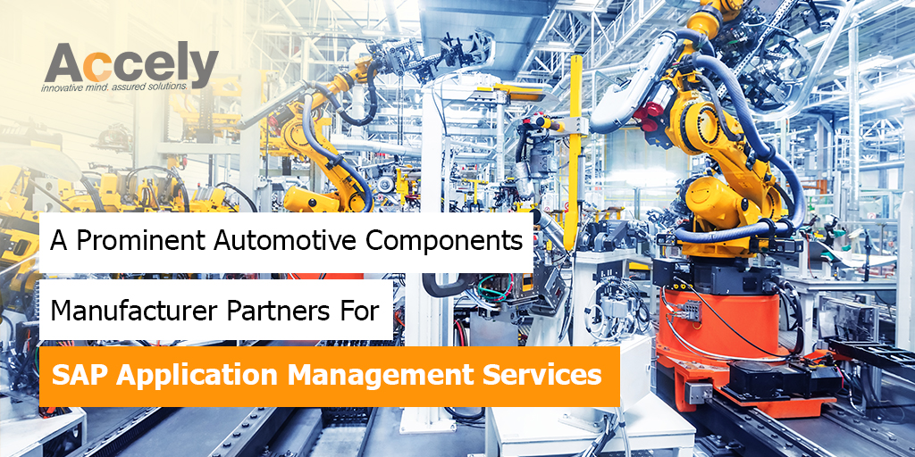 Automotive Components Manufacturer Partners With Accely For SAP Application Management Services
