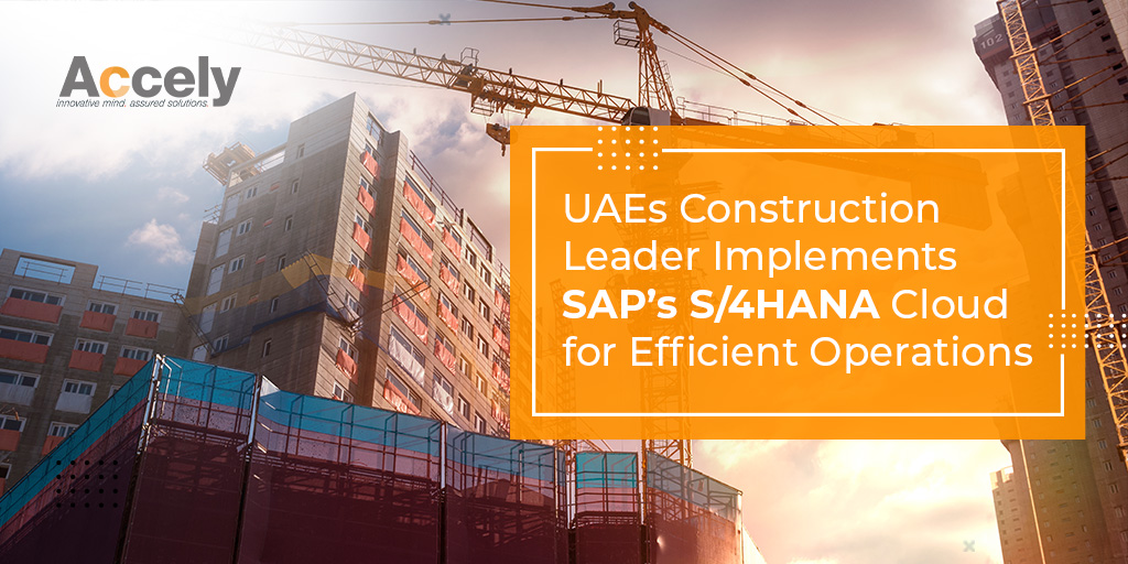 UAE's Construction Leader Implements SAP’s S/4HANA Cloud for Efficient Operations