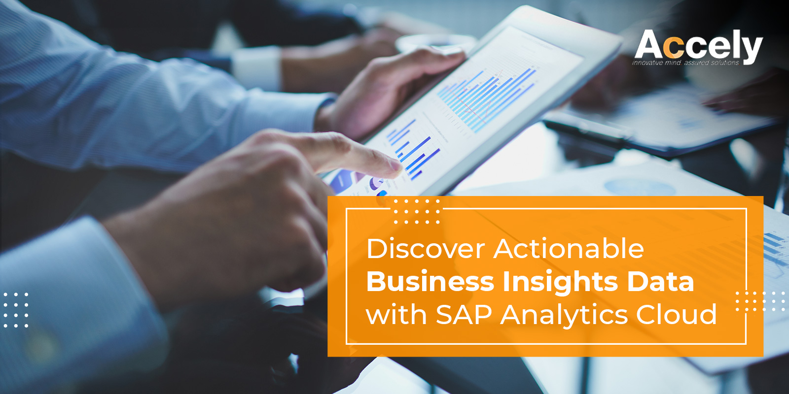 Discover Actionable Business Insights Data with SAP Analytics Cloud