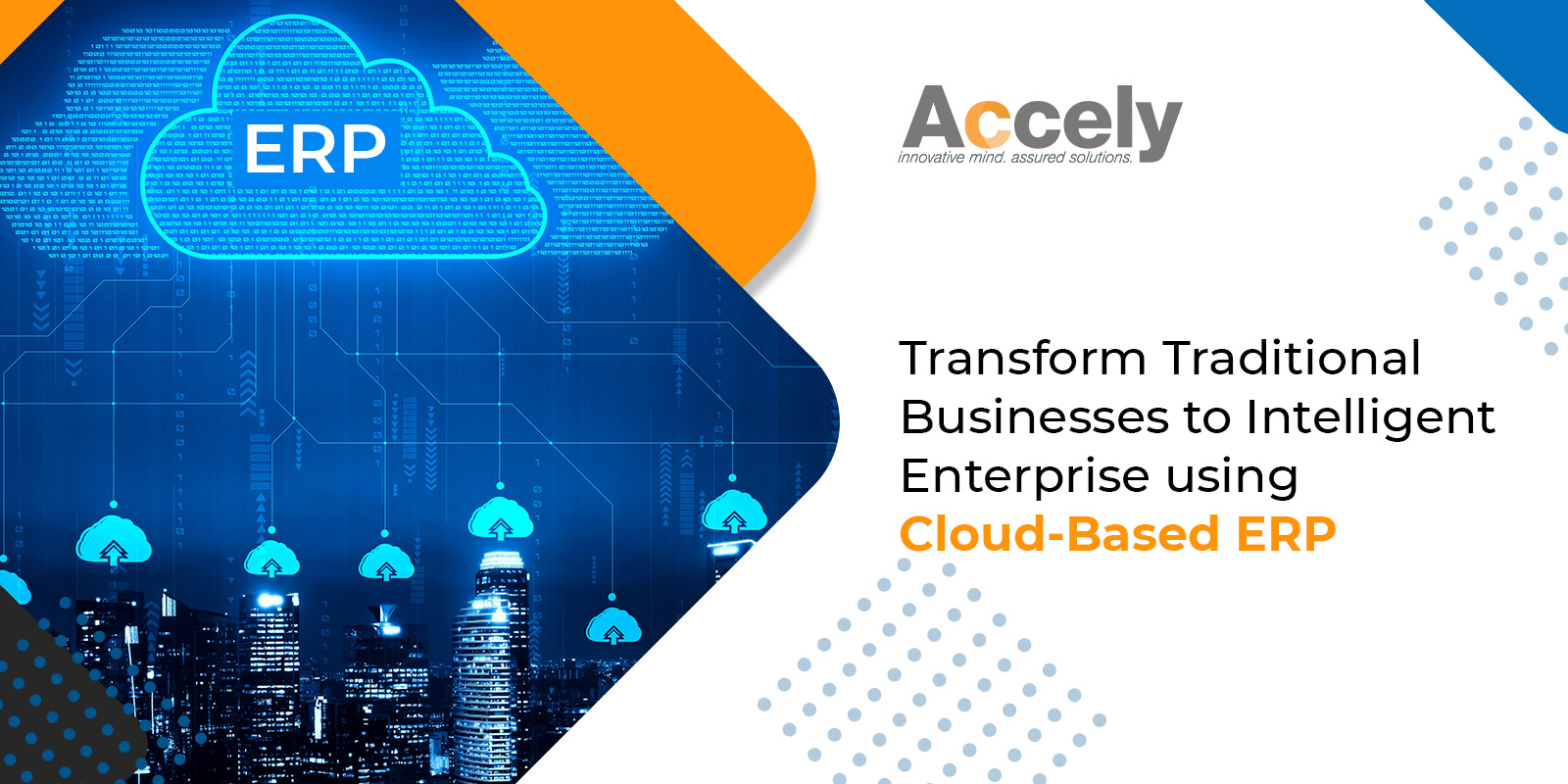 Transform Traditional Businesses to Intelligent Enterprise using Cloud-Based ERP
