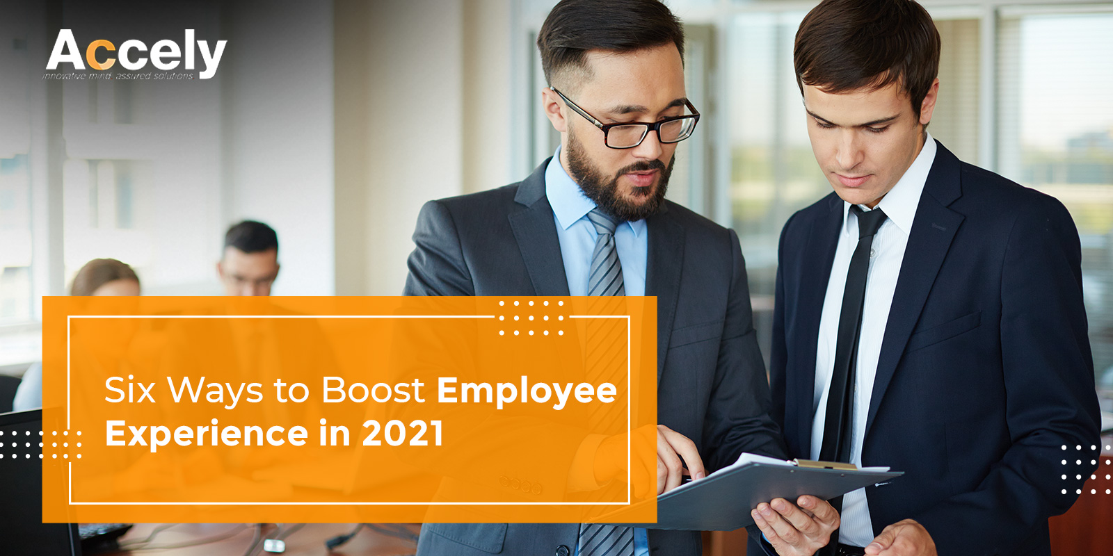 Six Ways to Boost Employee Experience in 2021