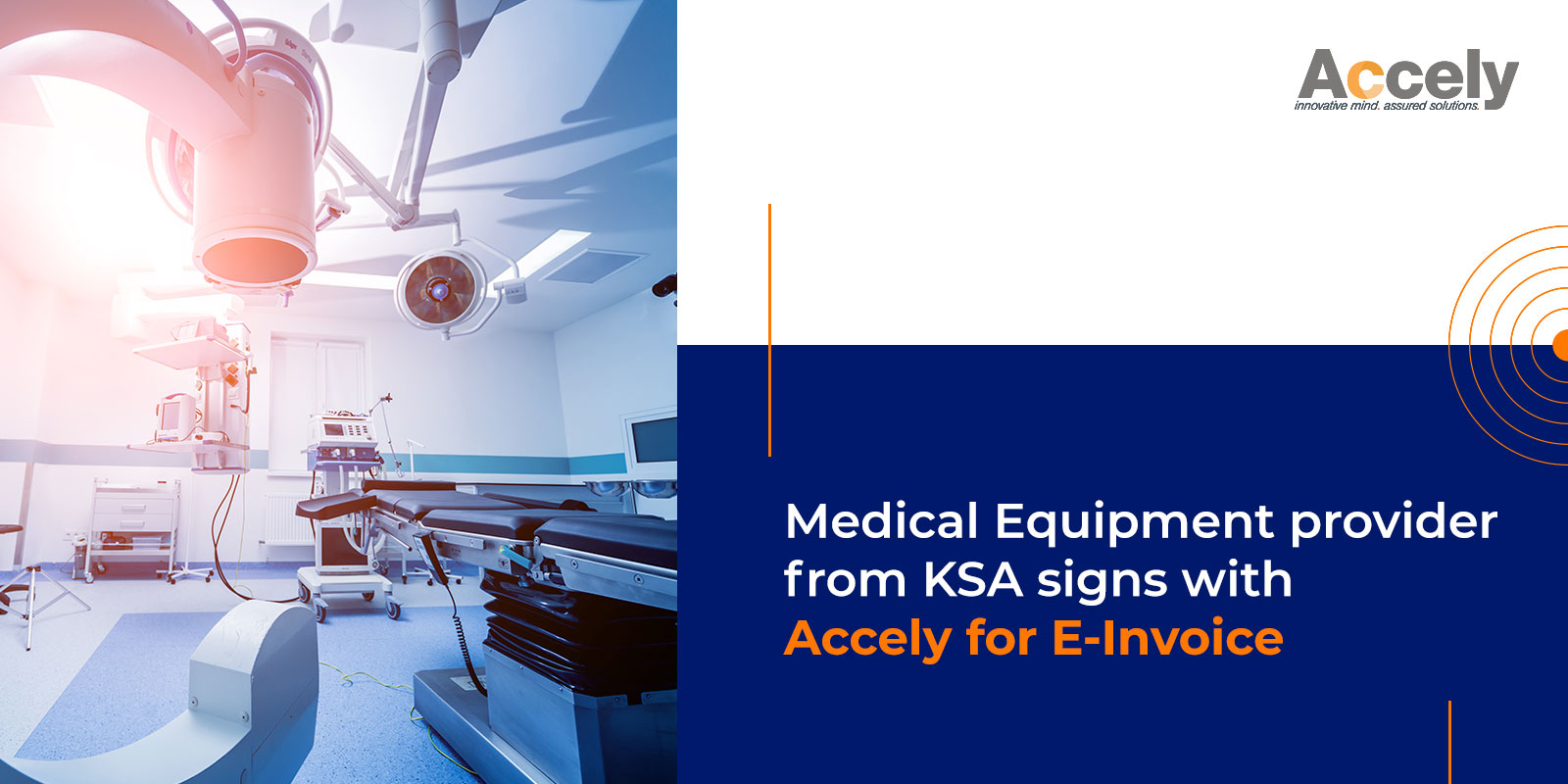 Leading Medical Equipment provider from KSA signs with Accely for E-Invoice