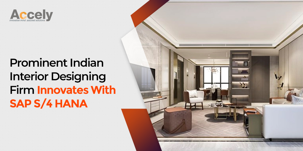 Prominent Indian Interior Designing Firm Innovates With SAP S/4 HANA