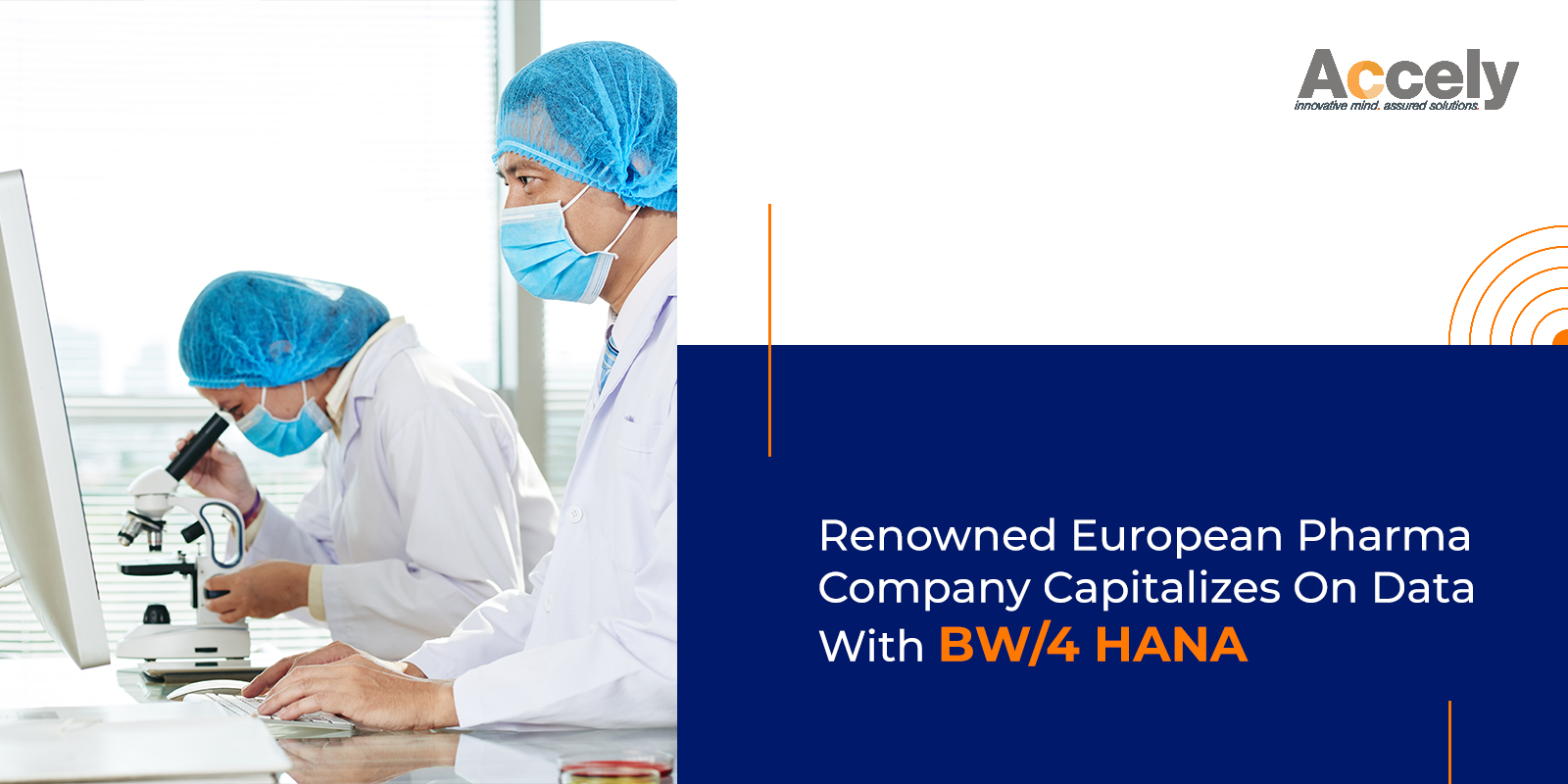 Renowned European Pharma Company Capitalizes On Data With BW/4 HANA