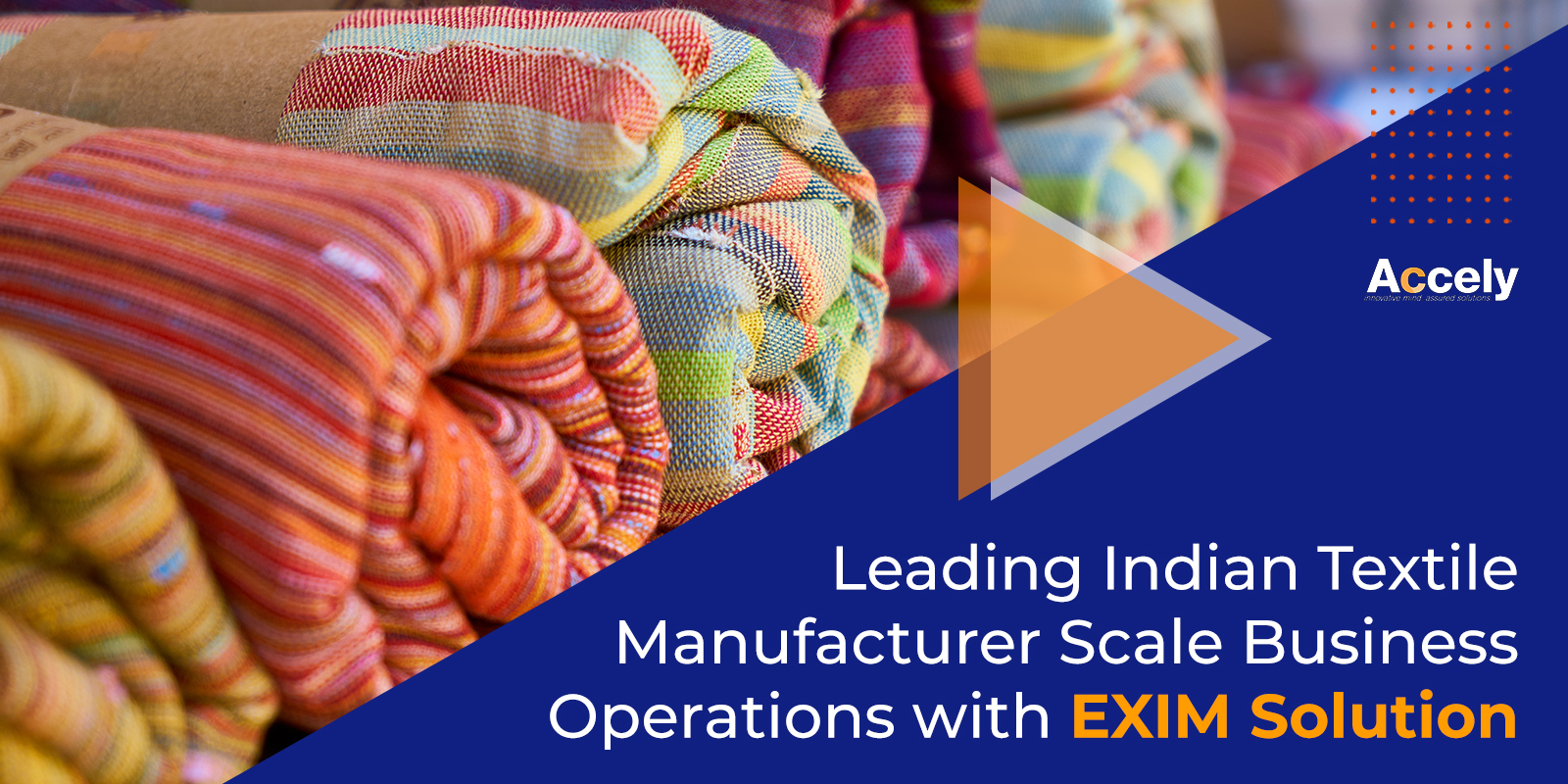 Leading Indian Textile Manufacturer Scale Business Operations with EXIM Solution