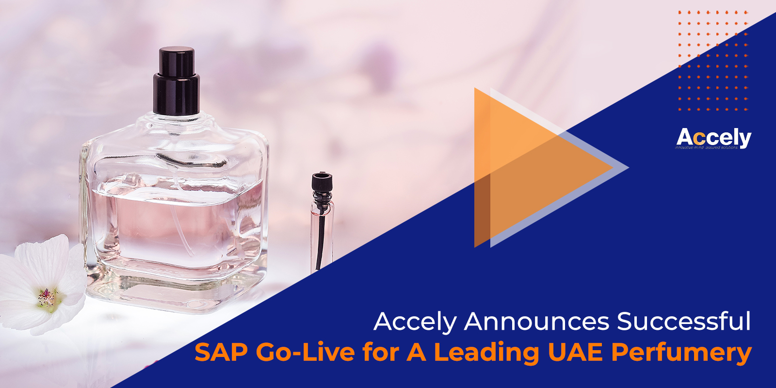 Accely Announces Successful SAP Go-Live for A Leading UAE Perfumery