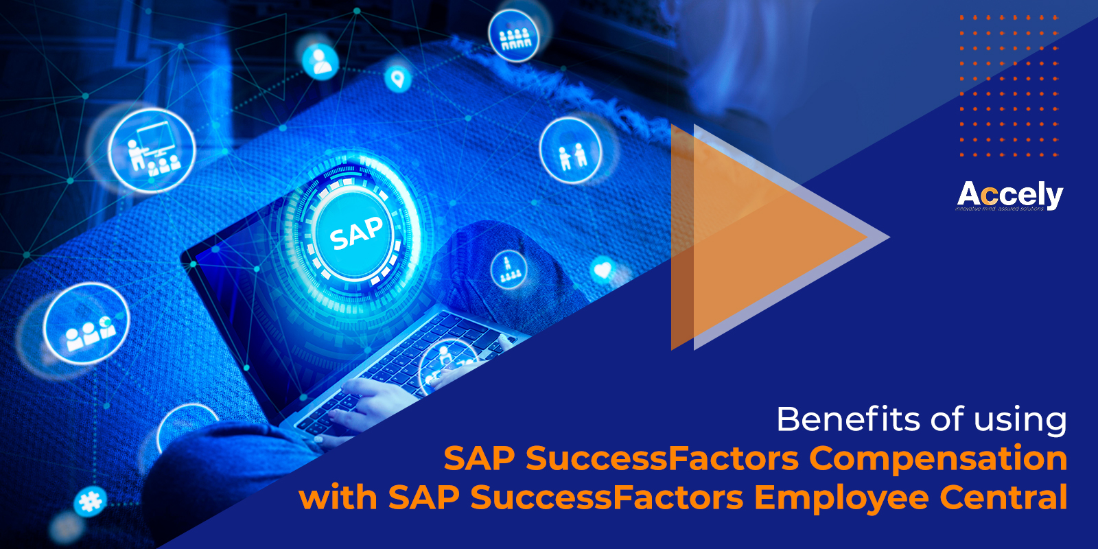 Benefits of using SAP SuccessFactors Compensation with SAP SuccessFactors Employee Central