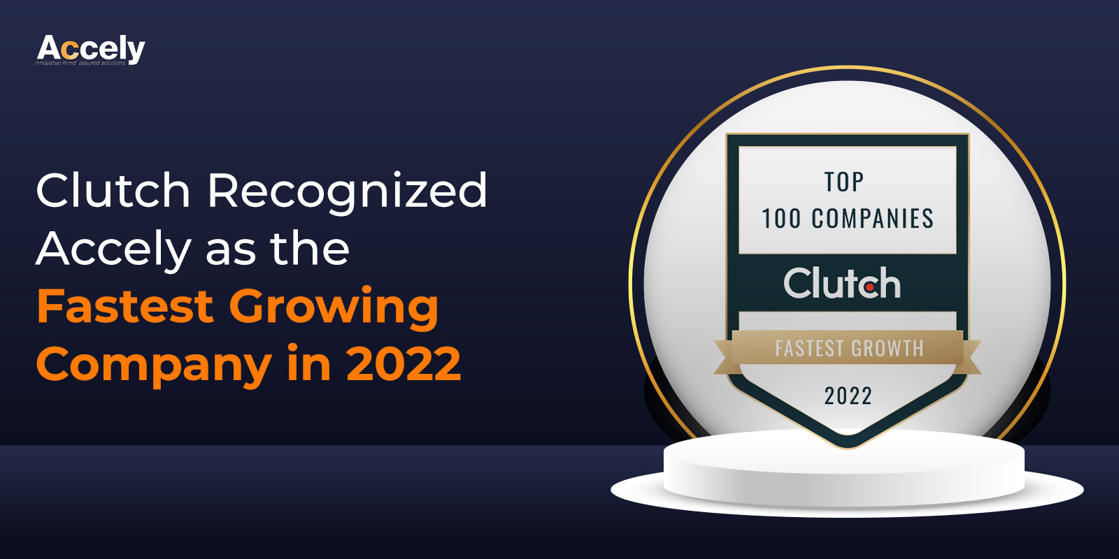 Clutch Recognized Accely as the Fastest Growing Company in 2022