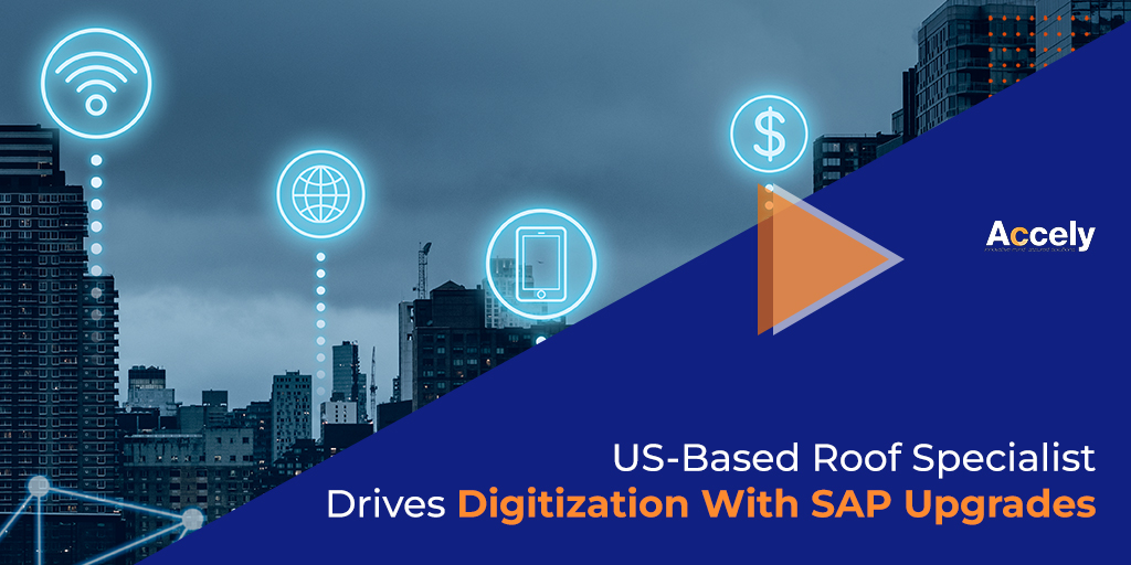 US-Based Roof Specialist Drives Digitization With SAP Upgrades