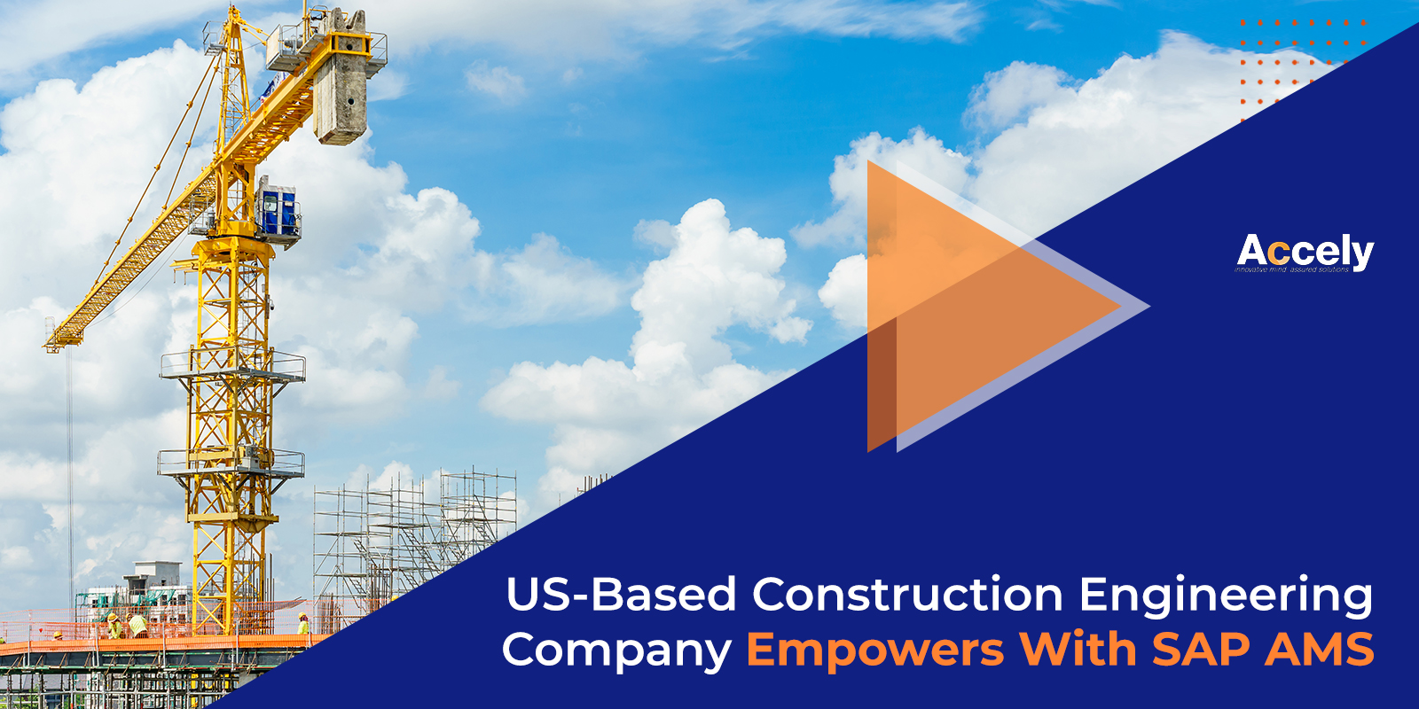 US-Based Construction Engineering Company Empowers With SAP AMS