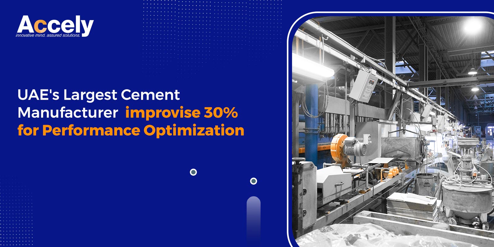UAE's Largest Cement Manufacturer improvise 30% for Performance Optimization