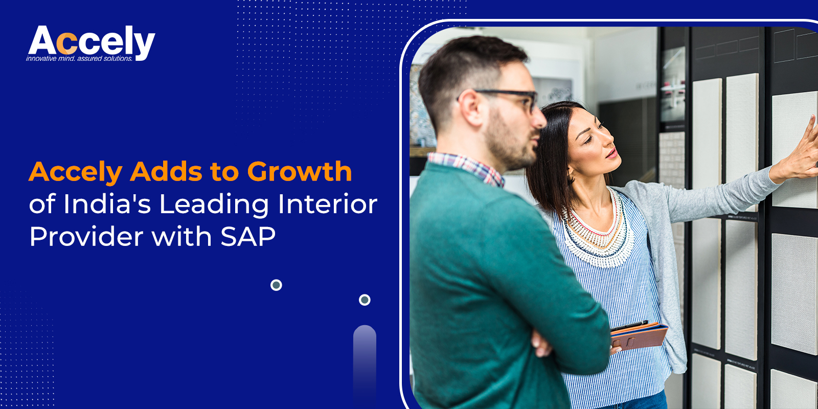 Accely Adds to Growth of India's Leading Interior Provider with SAP