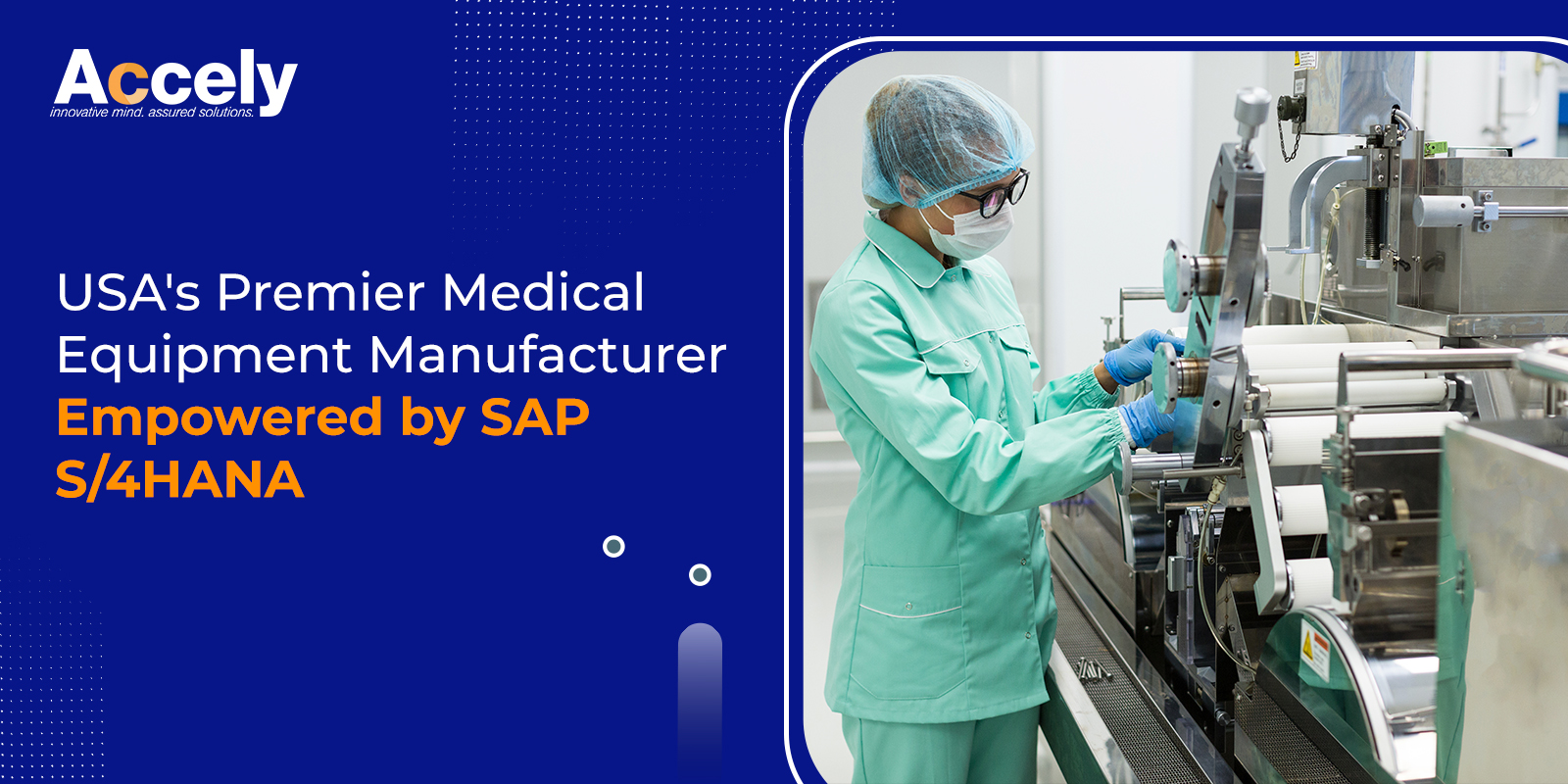 USA's Premier Medical Equipment Manufacturer Empowered by SAP S/4HANA