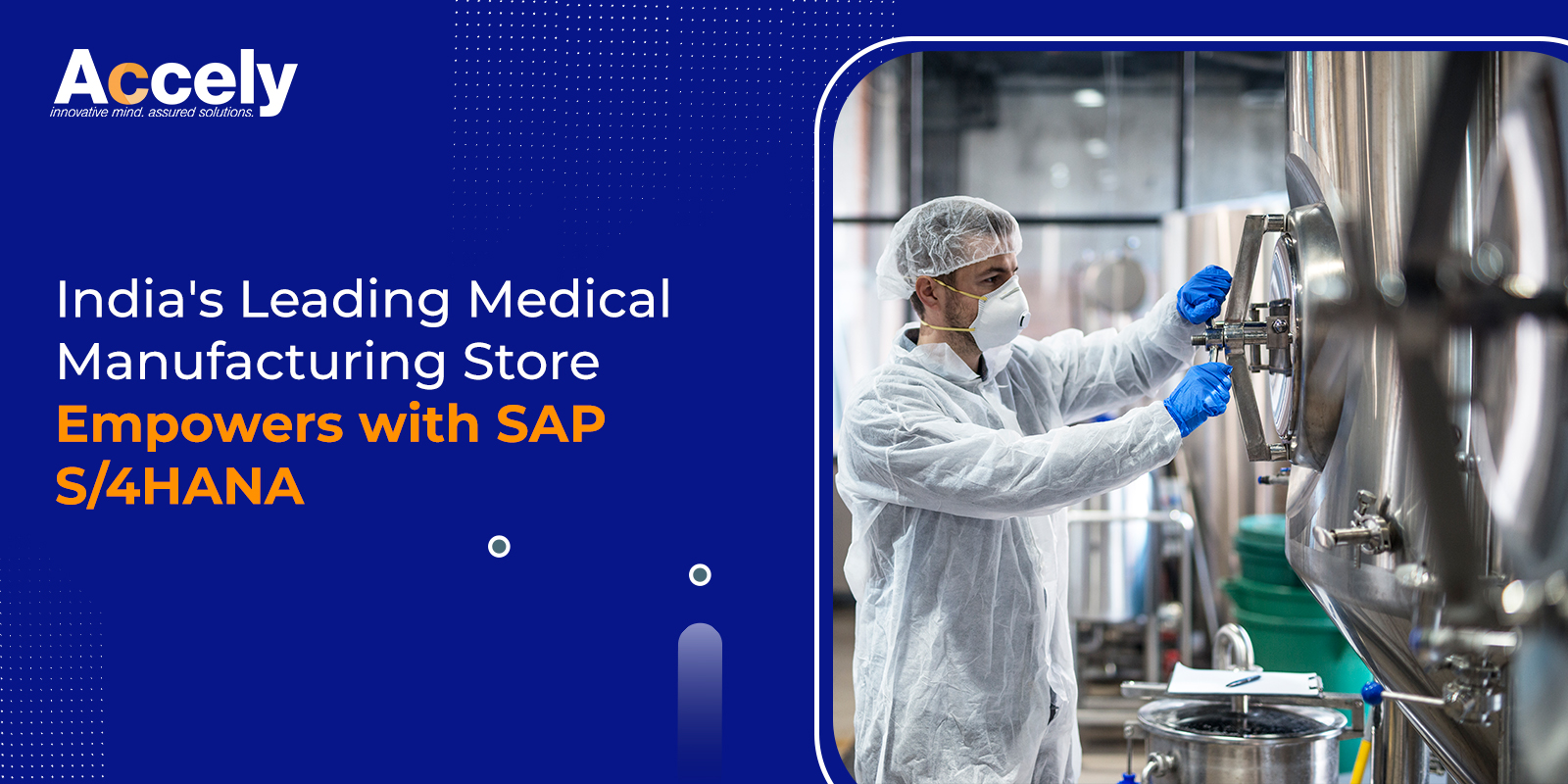 India's Leading Medical Manufacturing Store Empowers with SAP S/4HANA