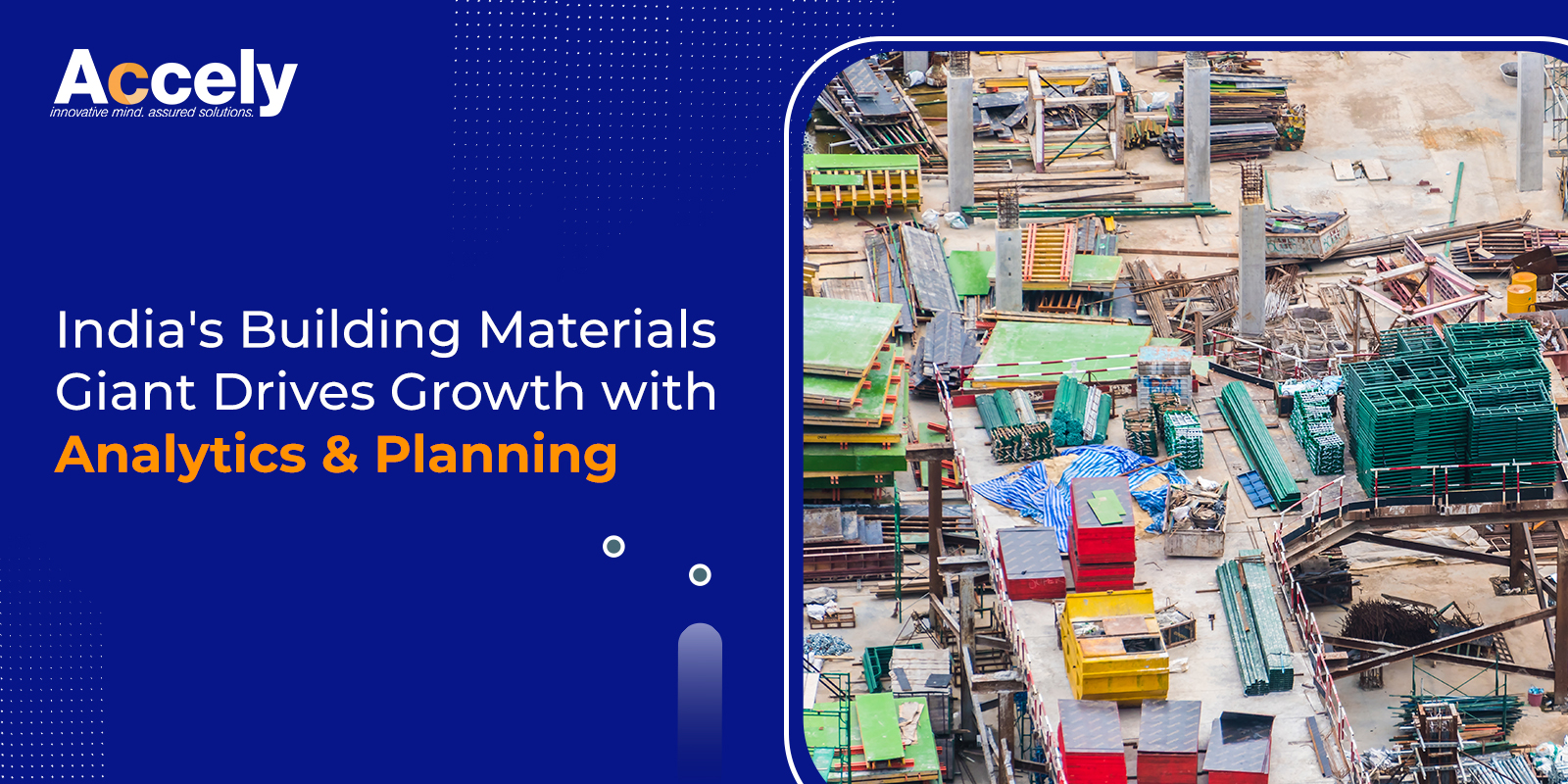 India's Building Materials Giant Drives Growth with Analytics & Planning