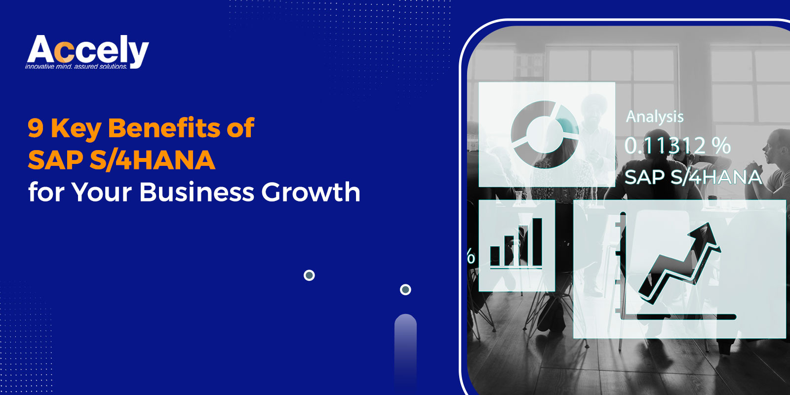 9 Key Benefits of SAP S/4HANA for Your Business Growth