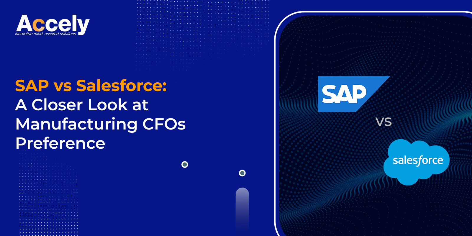 SAP vs Salesforce: A Closer Look at Manufacturing CFOs Preference