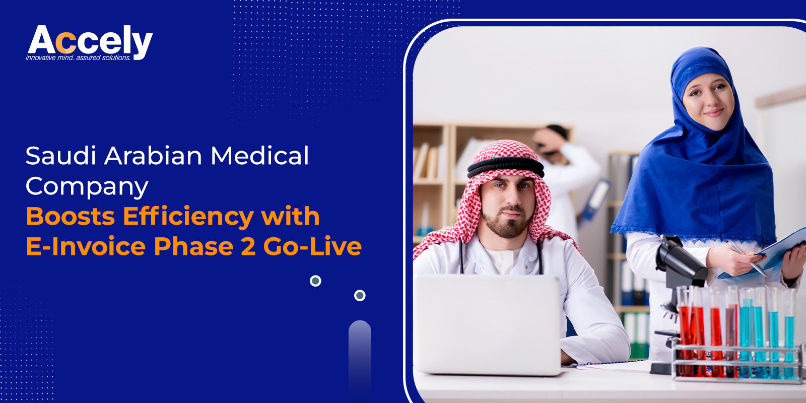 Saudi Arabian Medical Company Boosts Efficiency with E-Invoice Phase 2 Go-Live