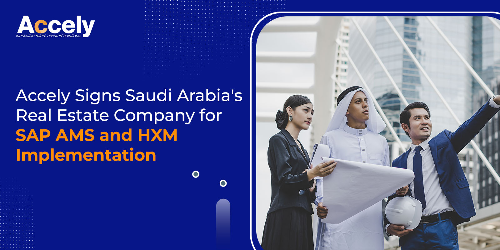 Accely Signs Saudi Arabia's Real Estate Company for SAP AMS and HXM Implementation