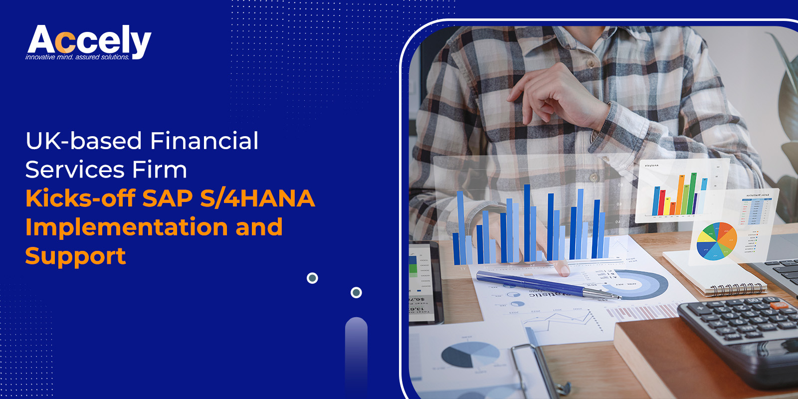 UK-based Financial Services Firm Kicks-off SAP S/4HANA Implementation and Support