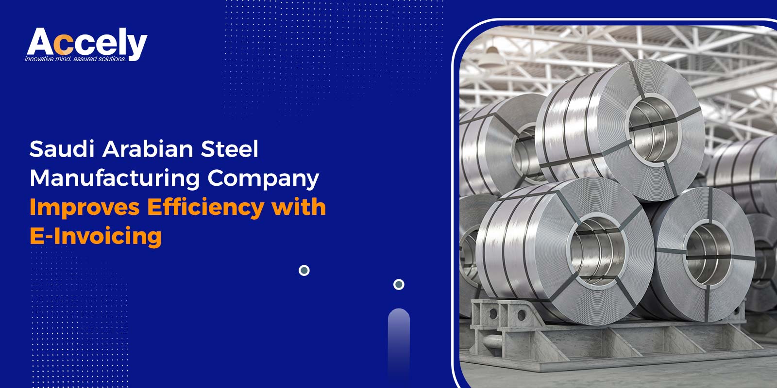 Saudi Arabian Steel Manufacturing Company Improves Efficiency with E-Invoicing