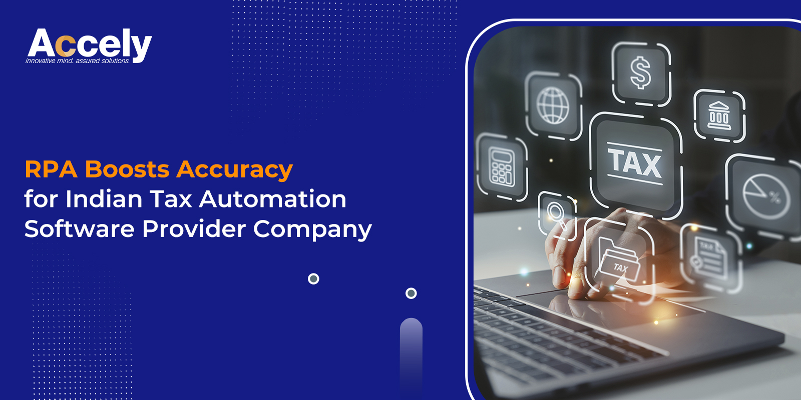 India's Leading Provider of Tax Automation Software Leverages RPA to Drive Efficiency