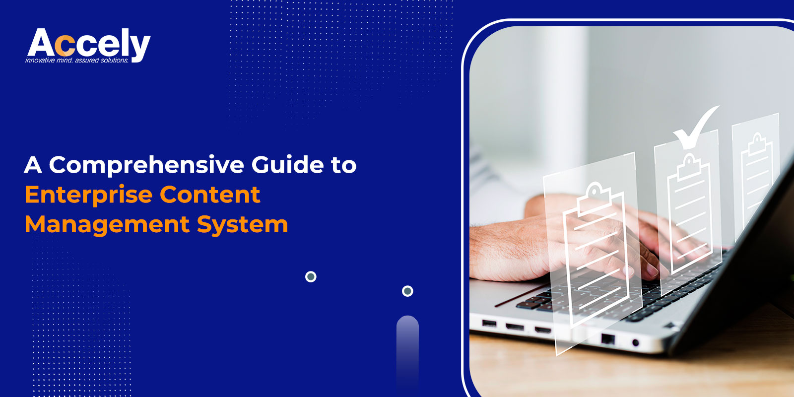 A Comprehensive Guide to Enterprise Content Management System