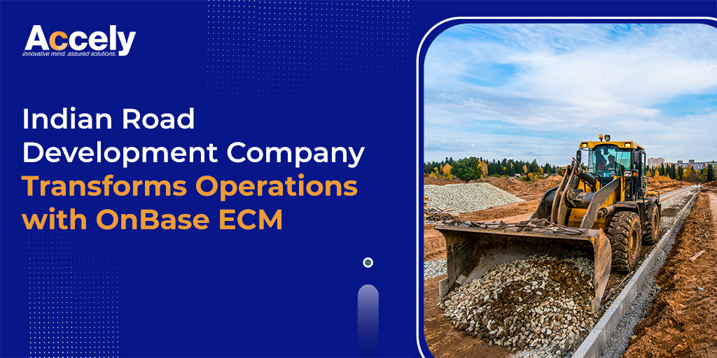 Indian Road Development Company Transforms Operations with OnBase ECM
