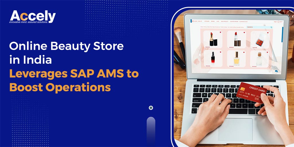 Online Beauty Store in India Leverages SAP AMS to Boost Operations
