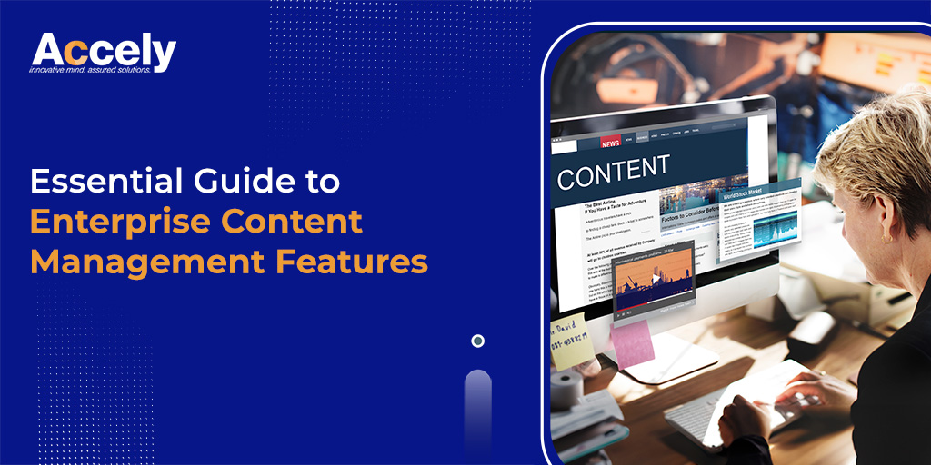 Essential Guide to Enterprise Content Management Features