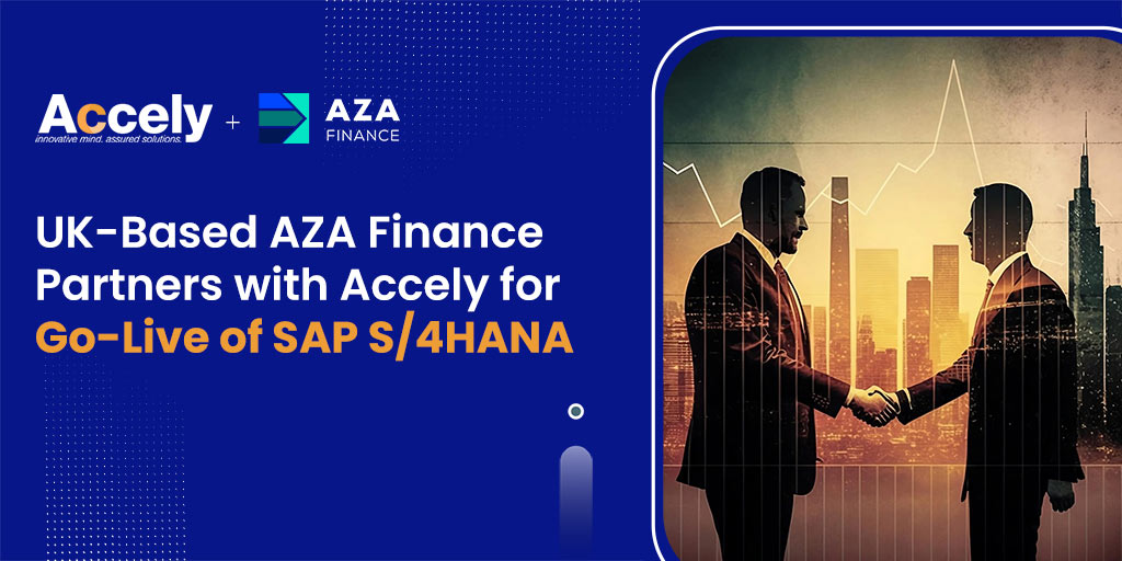 UK-Based AZA Finance Partners with Accely for Go-Live of SAP S/4HANA
