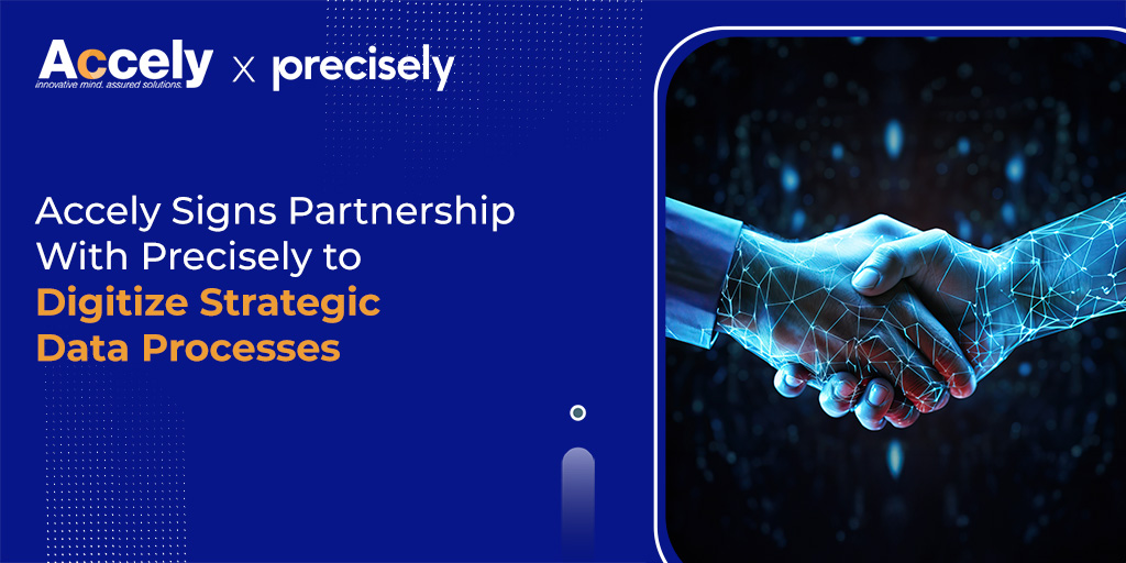 Accely Enters Into Partnership With Precisely to Digitize Strategic Data Processes